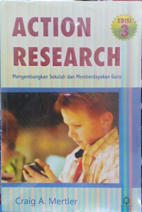 Action research : mengembangkan sekolah dan memberdayakan guru