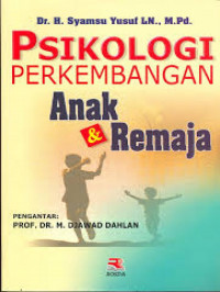 Psikologi perkembangan: anak dan remaja