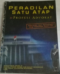 Peradilan satu atap dan profesi advokat : implikasi dan tantangan Fakultas Syariah