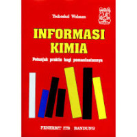 Informasi kimia : petunjuk praktis bagi pemanfatannya