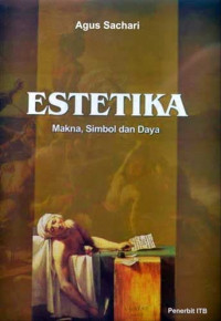 Estetika : makna, simbol, dan daya