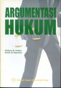 Argumentasi hukum (legal argumentation/legal reasoning) : langkah-langkah legal problem solving dan penyusunan legal opinion