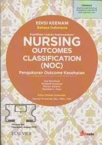 Klasifikasi luaran keperawatan = Nursing outcomes classification (NOC)