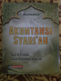 Akuntansi syari'ah : teori & praktik untuk perbankan syariah