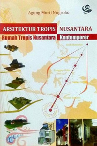 Arsitektur tropis nusantara: rumah tropis nusantara kontemporer