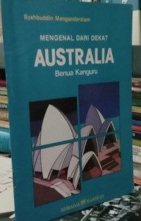 Mengenal dari dekat Australia : benua kanguru