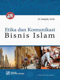 Etika dan komunikasi bisnis Islam