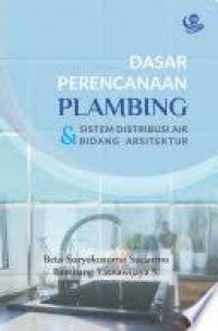 Dasar perencanaan plambing dan sistem distribusi air bidang arsitektur