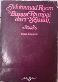 Bunga rampai dari sejarah : wajah-wajah pemimpin dan orang terkemuka Indonesia