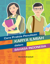 Cara praktis penulisan karya ilmiah dalam Bahasa Indonesia