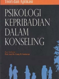 Teori dan aplikasi psikologi kepribadian dalam konseling