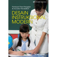 Desain instruksional modern : panduan para pengajar dan inovator pendidikan