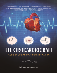 Elektrokardiografi : konsep dasar dan praktik klinik