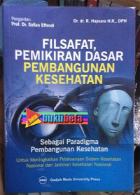 Filsafat, pemikiran dasar pembangunan kesehatan sebagai paradigma pembangunan kesehatan