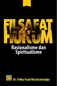 Filsafat hukum : rasionalisme dan spiritualisme