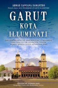 Garut kota illuminati dari pencarian Hitler yang berujung di Indonesia, emas para sultan nusantara hingga indikasi bangsa Yahudi keturunan Jawa