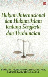 Hukum internasional dan hukum Islam tentang sengketa dan perdamaian