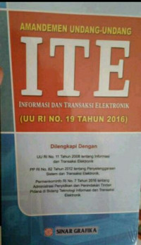 Amandemen undang-undang ITE (informasi dan transaksi elektronik) UU RI no. 19 tahun 2016