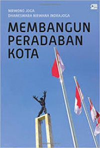 Membangun peradaban kota