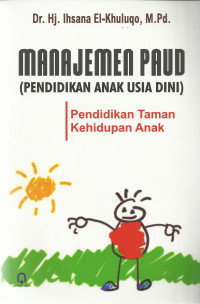 Manajemen PAUD (pendidikan anak usia dini): pendidikan taman kehidupan anak