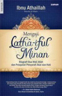 Mengaji latha-ful minaan : biografi dua wali Allah dan pelajaran akal dan hati