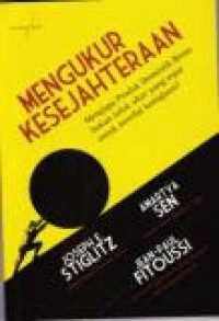 Mengukur kesejahteraan : mengapa produk domestik bruto bukan tolok ukur yang tepat untuk menilai kemajuan?