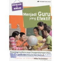 Menjadi guru yang efektif : bagaimana mencapai pengembangan baru memalui membaca dan menulis