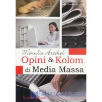 Menulis artikel opini & kolom di media massa