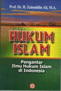 Hukum Islam : pengantar ilmu hukum Islam di Indonesia