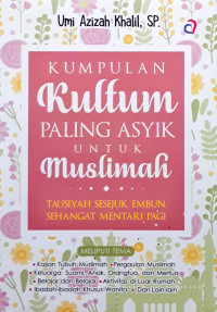 Kumpulan kultum paling asyik untuk muslimah: tausiyah sesejuk embun sehangat mentari pagi