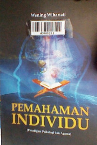 Pemahaman individu : paradigma psikologi dan agama