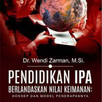 Pendidikan IPA berlandaskan nilai keimanan : konsep dan model penerapannya