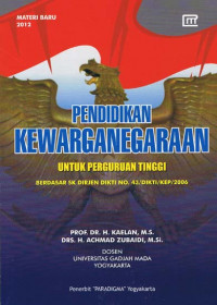 Pendidikan kewarganegaraan untuk perguruan tinggi : berdasar SK Dirjen Dikti nomor 43/DIKTI/KEP/2006