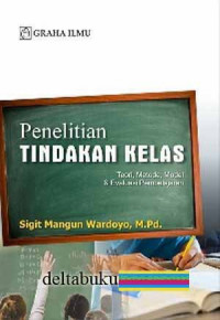 Penelitian tindakan kelas : teori, metode, model dan evaluasi pembelajaran