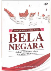 Penguatan nilai-nilai bela negara dalam pembentukan karakter humanis