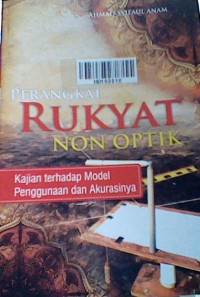 Perangkat rukyat non optik : kajian terhadap model penggunaan dan akurasinya