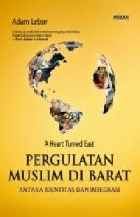 Pergulatan muslim di barat : antara identitas dan integrasi