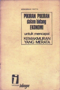 Pikiran-pikiran dalam bidang ekonomi : untuk mencapai kemakmuran yang merata