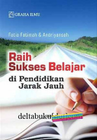 Raih sukses belajar di pendidikan jarak jauh