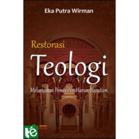 Restorasi teologi : meluruskan pemikiran Harun Nasution