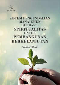 Sistem pengendalian manajemen berbasis spiritualitas untuk pembangunan berkelanjutan