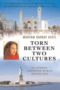 Torn between two cultures :an Afghan-american woman speaks out