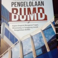 Tanggungjawab pengelolaan BUMD: kajian empirik mengenai tugas, wewenang, & tanggungjawab pengelolaan BUMD