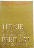 Teknik_menumbuhkan_dan_memelihara_perilaku_organisasional.jpg.jpg