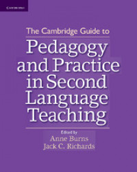 The Cambridge guide to pedagogy and practice in second language teaching