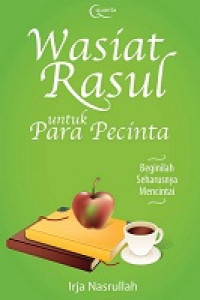 Wasiat Rasul untuk para pecinta : beginilah seharusnya mencintai