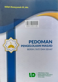 Pedoman pengelolaan masjid : bersih, suci dan sehat