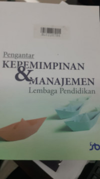 Pengantar kepemimpinan & manajemen lembaga pendidikan