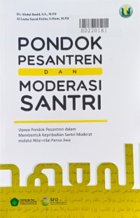 Pondok pesantren dan moderasi santri : upaya pondok pesantren membentuk kepribadian satri moderat melalui nilai-nilai panca jiwa