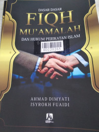 Dasar-dasar fiqih mu'amalah dan hukum perikatan Islam